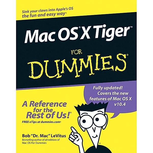 Mac OS X Tiger For Dummies, Bob LeVitus