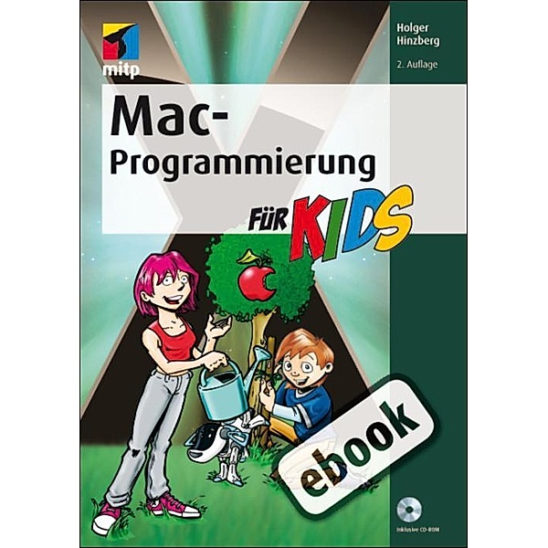 Mac-Programmierung für Kids, Holger Hinzberg