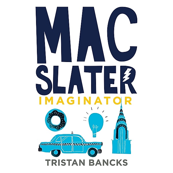 Mac Slater 2: Imaginator / Puffin Classics, Tristan Bancks