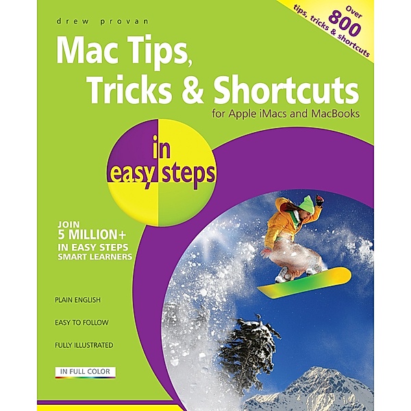 Mac Tips, Tricks & Shortcuts in easy steps, 2nd edition / In Easy Steps, Drew Provan