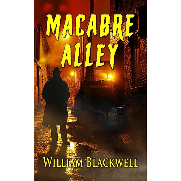 Macabre Alley, William Blackwell