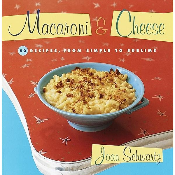 Macaroni and Cheese, Joan Schwartz