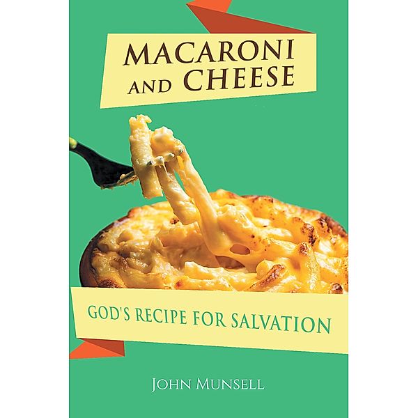 MACARONI AND CHEESE, John Munsell
