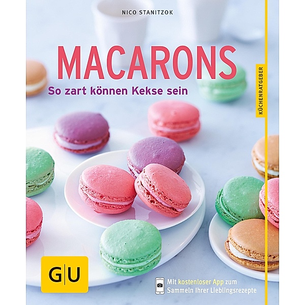Macarons / GU KüchenRatgeber, Nico Stanitzok