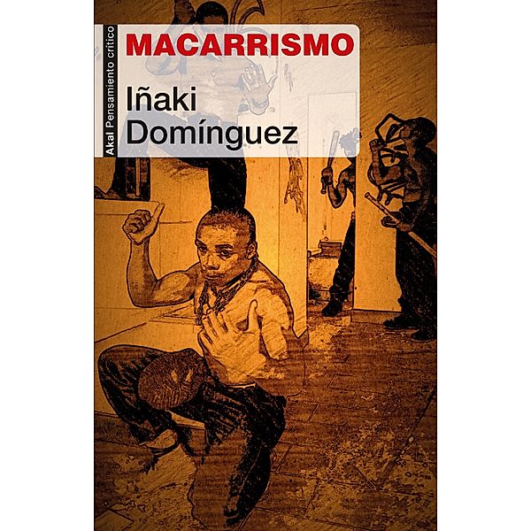 Macarrismo / Pensamiento crítico Bd.99, Iñaki Domínguez
