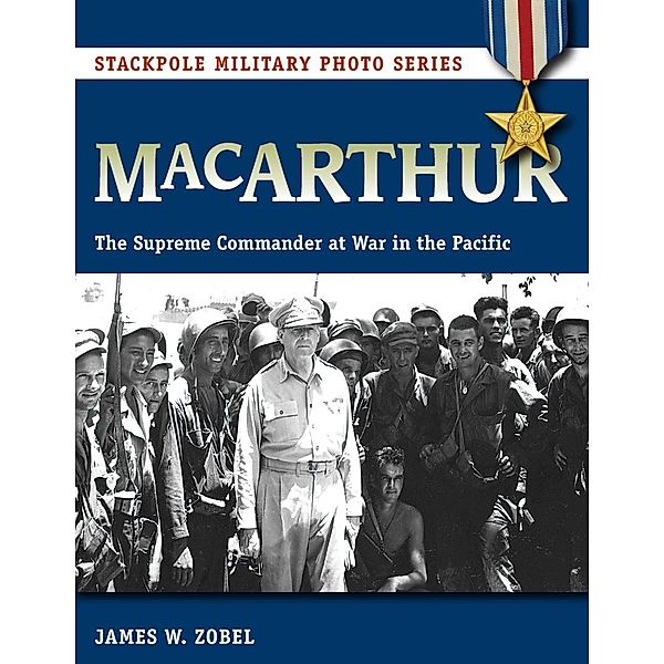 MacArthur / Stackpole Military Photo Series, James W. Zobel