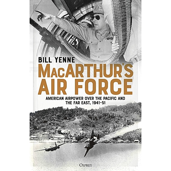 MacArthur's Air Force, Bill Yenne
