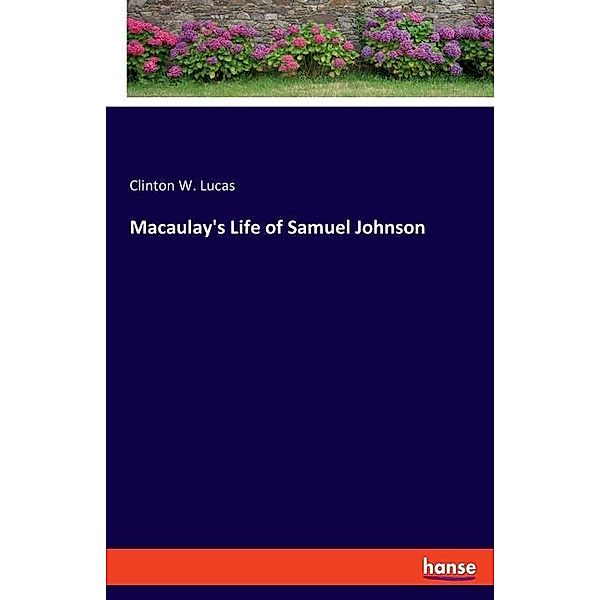 Macaulay's Life of Samuel Johnson, Clinton W. Lucas