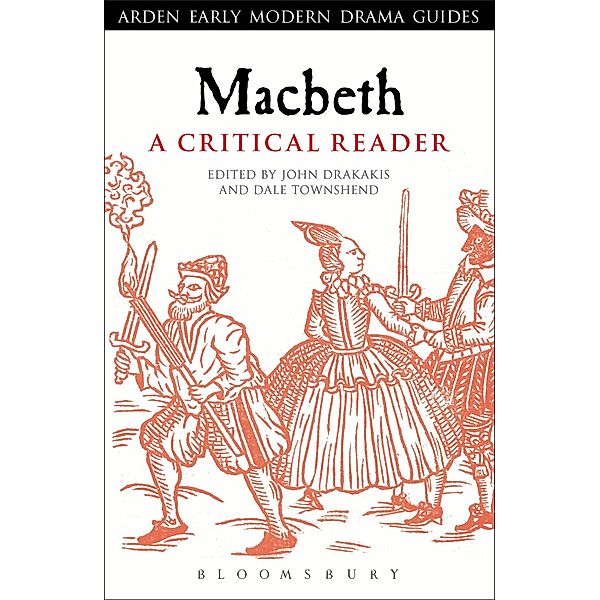 Macbeth: A Critical Reader / Arden Early Modern Drama