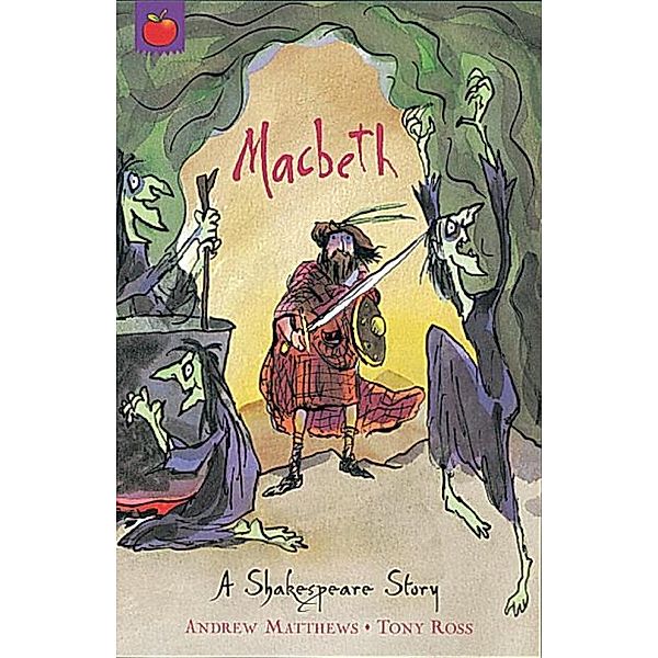 Macbeth / A Shakespeare Story Bd.8, Andrew Matthews