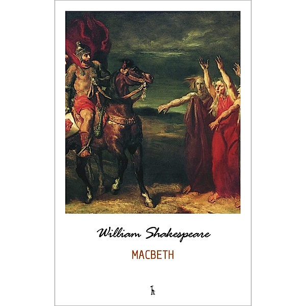 Macbeth / Green World Classics, Shakespeare William Shakespeare