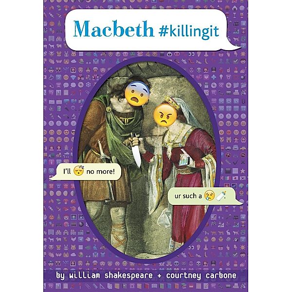 Macbeth #killingit / OMG Shakespeare Bd.3, William Shakespeare, Courtney Carbone