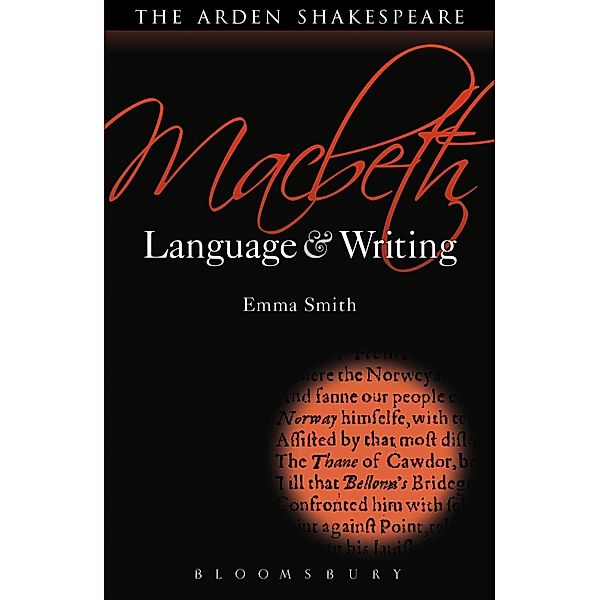 Macbeth: Language and Writing, Emma Smith