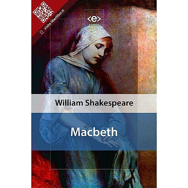 Macbeth / Liber Liber, William Shakespeare