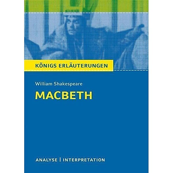 Macbeth von William Shakespeare. Textanalyse und Interpretation mit ausführlicher Inhaltsangabe und Abituraufgaben mit Lösungen., William Shakespeare