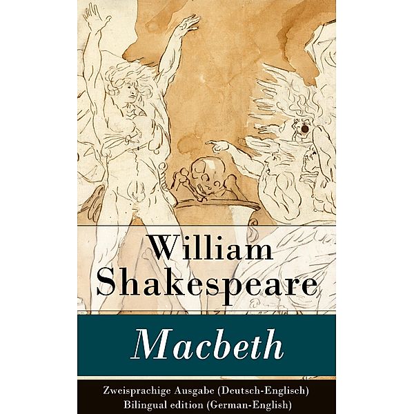 Macbeth - Zweisprachige Ausgabe (Deutsch-Englisch) / Bilingual edition (German-English), William Shakespeare