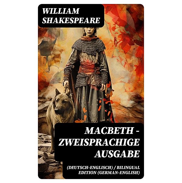 Macbeth - Zweisprachige Ausgabe (Deutsch-Englisch) / Bilingual edition (German-English), William Shakespeare
