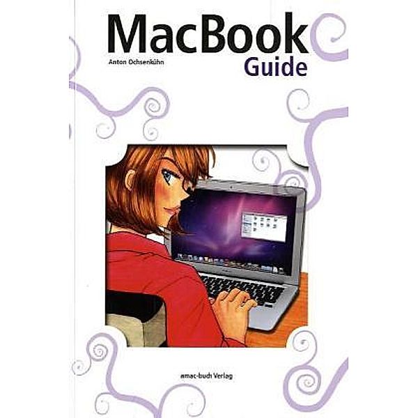 MacBook Guide, Anton Ochsenkühn