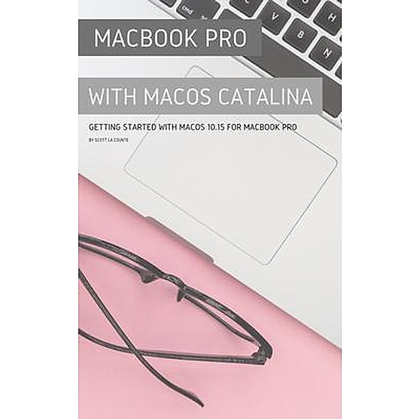MacBook Pro with MacOS Catalina / SL Editions, Scott La Counte