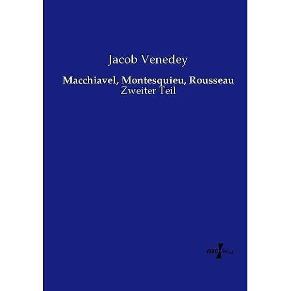 Macchiavel, Montesquieu, Rousseau, Jacob Venedey