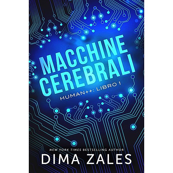 Macchine cerebrali / Human++ Bd.1, Dima Zales, Anna Zaires