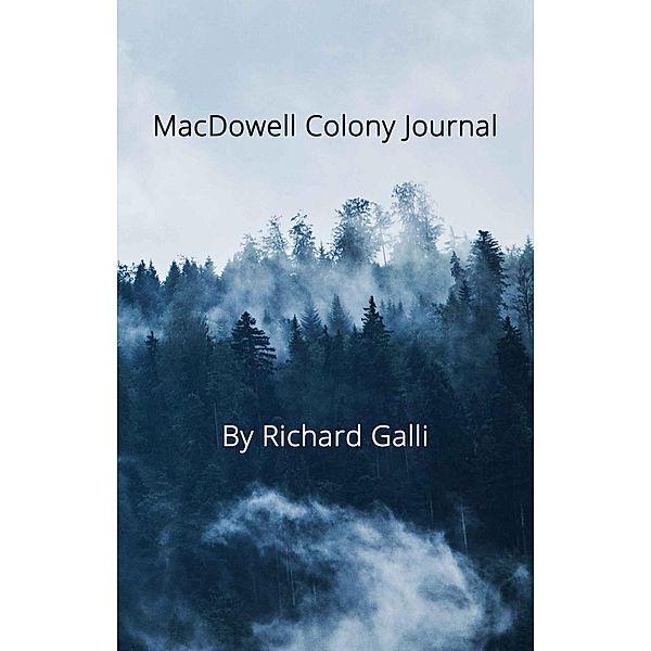 MacDowell Colony Journal, Richard Galli