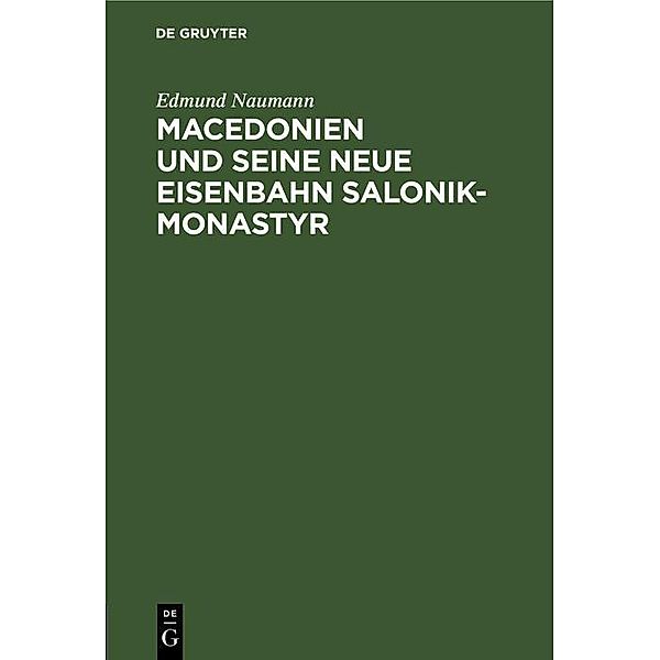 Macedonien und seine neue Eisenbahn Salonik-Monastyr / Jahrbuch des Dokumentationsarchivs des österreichischen Widerstandes, Edmund Naumann