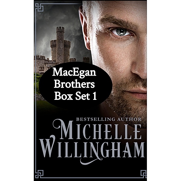MacEgan Brothers Box Set 1 / MacEgan Brothers, Michelle Willingham