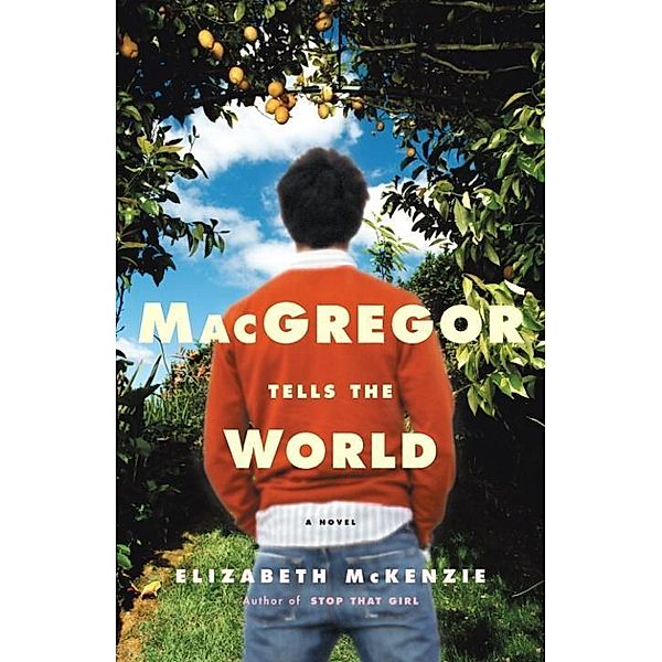 MacGregor Tells the World, Elizabeth Mckenzie