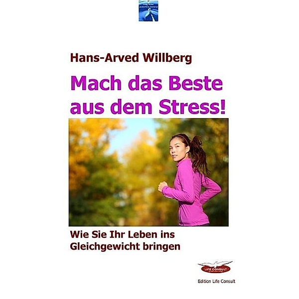 Mach das Beste aus dem Stress, Hans-Arved Willberg