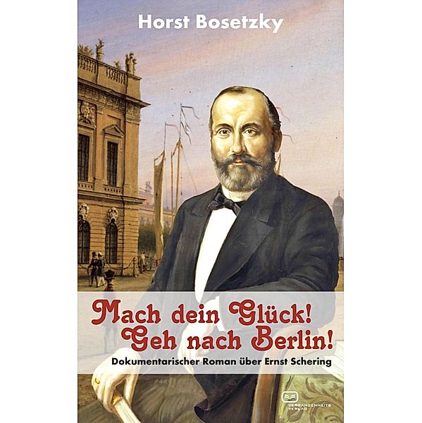 Mach dein Glück! Geh nach Berlin!, Horst Bosetzky