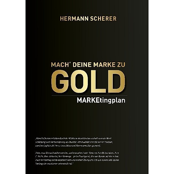 Mach deine Marke zu Gold, Hermann Scherer