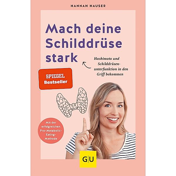 Mach deine Schilddrüse stark / GU Reader Körper, Geist & Seele, Hannah Hauser