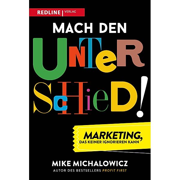 Mach den Unterschied!, Mike Michalowicz