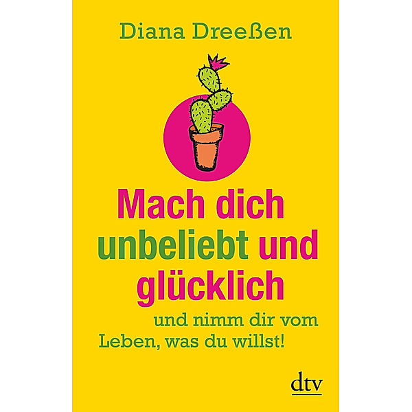 Mach dich unbeliebt und glücklich, Diana Dreeßen