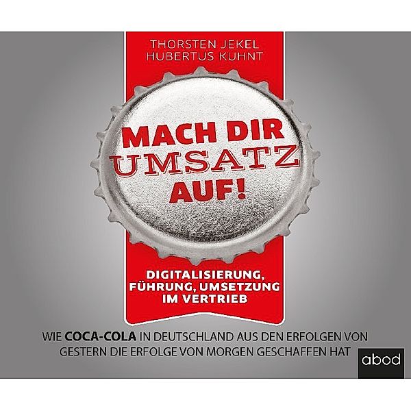 Mach dir Umsatz auf!,Audio-CD, Thorsten Jekel, Hubertus Kuhnt