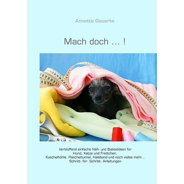 Mach doch ... !, Annette Gauerke