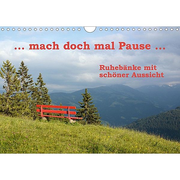 ... mach doch mal Pause ... Ruhebänke mit schöner Aussicht (Wandkalender 2021 DIN A4 quer), Gugigei