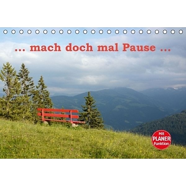 ... mach doch mal Pause ... (Tischkalender 2016 DIN A5 quer), GUGIGEI