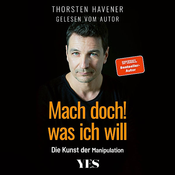 Mach doch, was ich will, Thorsten Havener