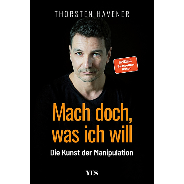 Mach doch, was ich will, Thorsten Havener