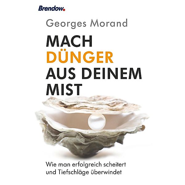 Mach Dünger aus deinem Mist!, Georges Morand