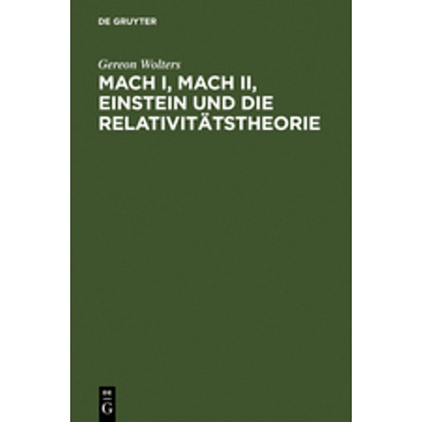 Mach I, Mach II, Einstein und die Relativitätstheorie, Gereon Wolters