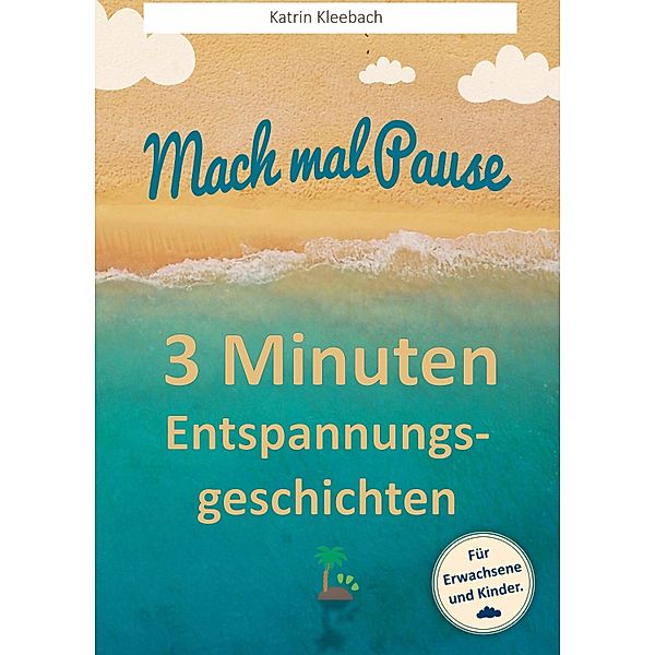 Mach mal Pause, Katrin Kleebach