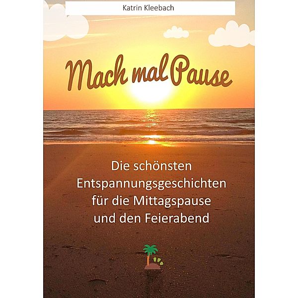 Mach mal Pause, Katrin Kleebach