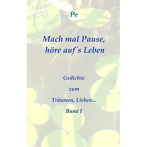 Mach mal Pause, höre auf´s Leben, Petra Zeisberger