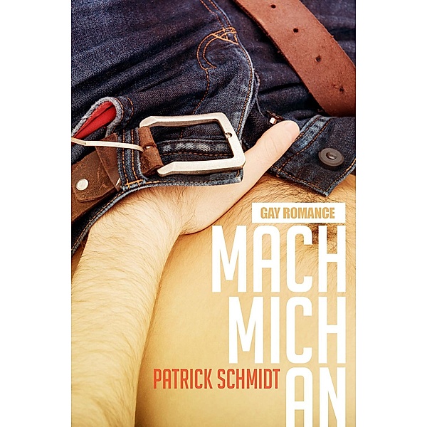 Mach mich an: Gay Romance, Patrick Schmidt