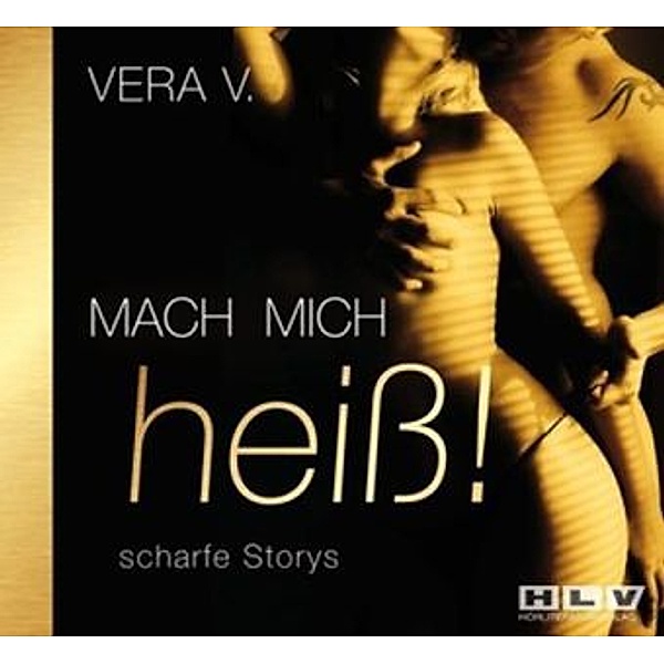 Mach mich heiss!, 1 Audio-CD, Vera V.