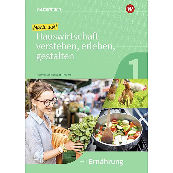 Mach mit! Hauswirtschaft verstehen, erleben, gestalten.Bd.1, Marlene Krüger, Anja Austregesilo