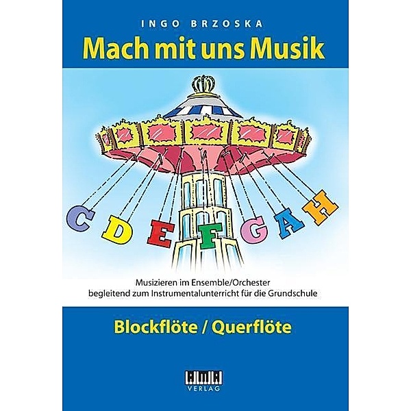 Mach mit uns Musik. 1: Blockflöte/Querflöte, Ingo Brzoska